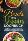 Vanessa Zimmermann - Bowls und Veganes Kochbuch