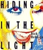 Dick Hebdige, Hebdige Dick - Hiding in the Light