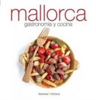 Oriol Aleu Amat, Marga Font - Mallorca : gastronomía y cocina