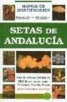 Baldomero . . . [et al. Moreno Arroyo - Setas de Andalucía : manual de identificación