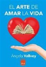 Ángela Vallvey - El arte de amar la vida