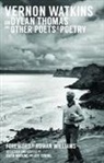 Vernon Watkins - Vernon Watkins on Dylan Thomas and Other Poets and Poetry