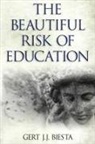 Gert Biesta, Gert J. J. Biesta - Beautiful Risk of Education