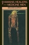 Holger Kalweit - Shamans, Healers, and Medicine Men