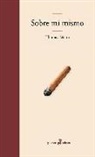 Carlos Fortea, Thomas Mann - Sobre mí mismo