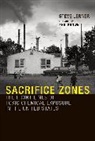 Steve Lerner, Lerner Steve - Sacrifice Zones