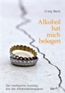 Craig Beck - Alkohol hat mich belogen