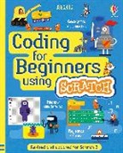 Dickins Rosie, Jonathan Stowell Melmoth, Melmoth Jonathan, Stowell Louie, Nielsen Shaw, Shaw Nielsen - Coding for Beginners: Using Scratch