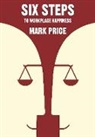 Mark Price - Six Steps to Workplace Happiness