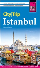 Manfred Ferner - Reise Know-How CityTrip Istanbul
