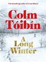 Colm Tóibín - A Long Winter