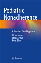 Ida Dancyger, Victor Fornari, Peter Silver - Pediatric Nonadherence