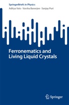 Varsha Banerjee, Sanjay Puri, Aditya Vats - Ferronematics and Living Liquid Crystals