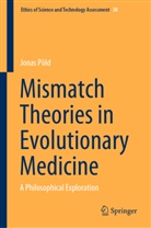 Jonas Pöld - Mismatch Theories in Evolutionary Medicine