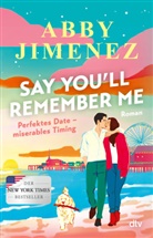 Abby Jimenez - Say You'll Remember Me