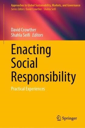David Crowther, Seifi, Shahla Seifi - Enacting Social Responsibility Practical Experiences