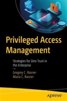Gregory Rasner, Gregory C Rasner, Gregory C. Rasner, Maria Rasner, Maria C Rasner, Maria C. Rasner - Privileged Access Management