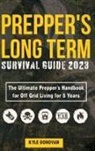 Kyle Donovan - Preppers Long Term Survival Guide 2023