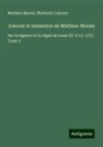 Mathurin Lescure, Mathieu Marais - Journal et mémoires de Mathieu Marais