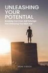 Brian Gibson - Unleashing Your Potential Breaking Free From Self-Sabotage And Embracing Your Best Self