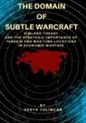 Derya Yalimcan - The Domain of Subtle Warcraft