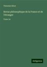 Théodule Ribot - Revue philosophique de la France et de l'étranger