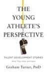Graham Turner, John Coomer - The Young Athlete's Perspective