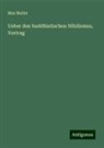 Max Muller - Ueber den buddhistischen Nihilismus, Vortrag