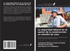 Loredanna Melyssa Costa de Souza, Ana Maria G. D. Mendonça, Viviane Farias Silva - La seguridad laboral en el sector de la construcción: un estudio de caso