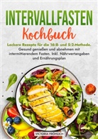 Victoria Fröhlich - Intervallfasten Kochbuch