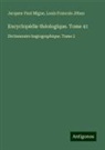 Louis Francois Jéhan, Jacques-Paul Migne - Encyclopédie théologique. Tome 41