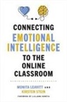 Monita Leavitt, Monita Stein Leavitt, Kirsten Stein - Connecting Emotional Intelligence to the Online Classroom