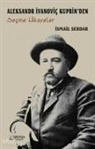 Ismail Serdar - Aleksandr Ivanovic Kuprinden Secme Hikayeler