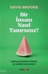 David Brooks - Bir Insani Nasil Tanirsiniz