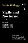 Martin Heidegger - Vigils and Nocturne