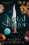 Rachel Schneider, Anonymous Sgah - Metal Slinger