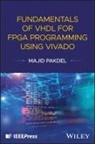 Majid Pakdel, Majid (Isfahan University of Technology Pakdel - Fundamentals of Vhdl for Fpga Programming Using Vivado