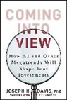 Joe Davis, Joesph H Davis, Joseph H Davis, Joseph H. Davis - Coming Into View
