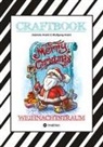 Gabriele André, Wolfgang André - CRAFTBOOK - 100 LUSTIGE WEIHNACHTSMOTIVE - RÄTSEL - WEIHNACHTSREZEPT - FAMILIENSPIEL - SCHÖNE BESCHERUNG - SPASS