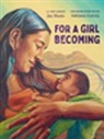 Joy Harjo, Harjo Joy, Adriana M Garcia, Adriana M. Garcia - For a Girl Becoming