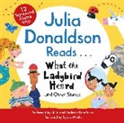Donaldson Julia, Monks Lydia - Julia Donaldson Reads What the Ladybird Heard and Other Stories