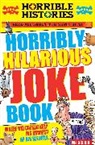 Terry Deary, Deary Terry, Martin Brown, Philip Reeve, Reeve Philip - Horribly Hilarious Joke Book
