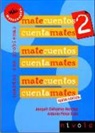 Joaquín Collantes Hernáez, Antonio . . . [et al. Pérez Sanz - Matecuentos 2 : cuentos con problemas