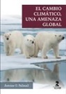 Antoine O. Pallmall - El cambio climático, una amenaza global