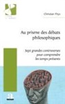 Christian Thys - Au prisme des débats philosophiques