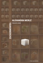 Alexandra Werlé - Zuckerwürfel