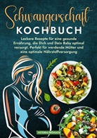 Victoria Fröhlich - Schwangerschaft Kochbuch
