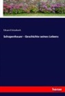 Eduard Grisebach - Schopenhauer - Geschichte seines Lebens