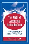 Barry Alan Shain - The Myth of American Individualism