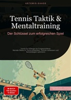 Artemis Saage, Saage Media GmbH - Deutschland, Saage Media GmbH - Deutschland - Tennis Taktik & Mentaltraining: Der Schlüssel zum erfolgreichen Spiel